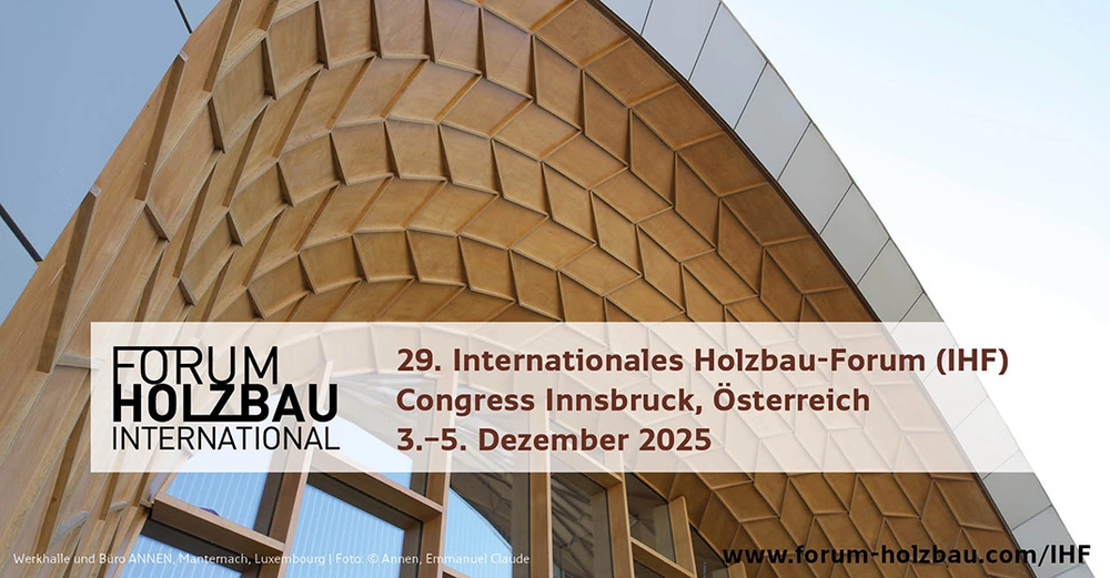 Close Up eines Holzbaus mit verglasten Fenstern. Text: Forum Holzbau International, 29. Internationales Holzbau-Forum IHF Congress Innsbruck, Österreich, 3.-5. Dezember 2025