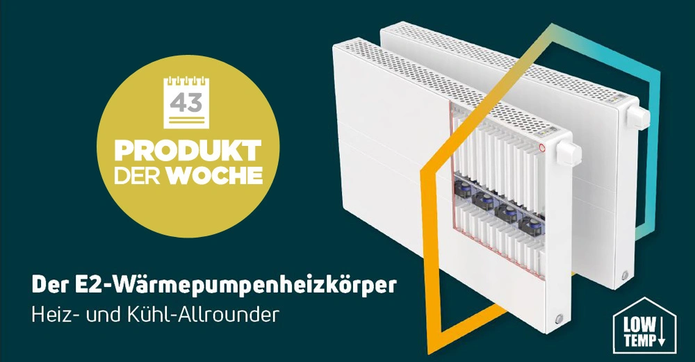 Weiße Heizkörper Heiz- und Kühl-Allrounder vor dunkelgrünem Hintergrund umrahmt von gelben und blauen Linien Text: 43 Produkt der Woche Der E2-Wärmepumpenheizkörper Heiz- und Kühl-Allrounder LOW TEMP